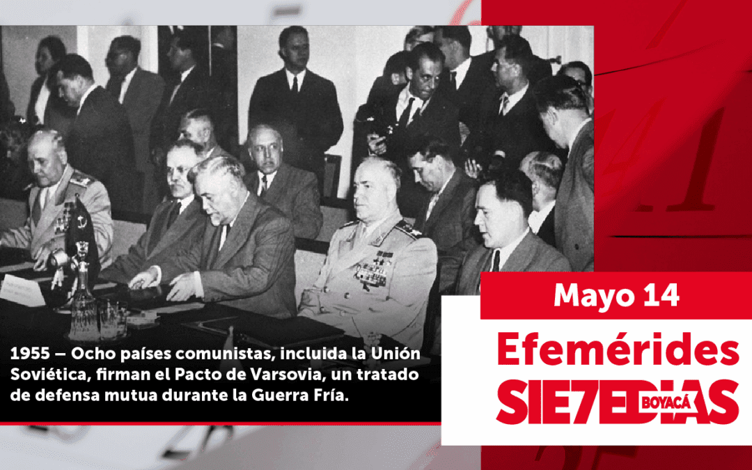 Un día como hoy | 14 de mayo | #Efeméride7días