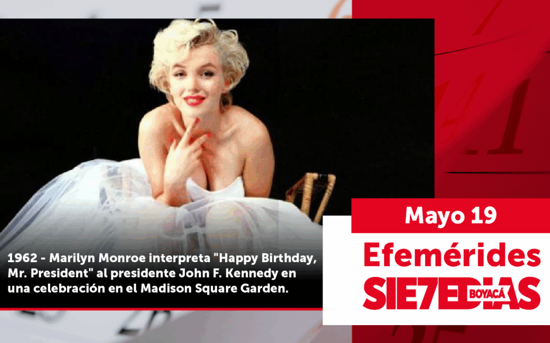 Un día como hoy | 19 de mayo | #Efeméride7días