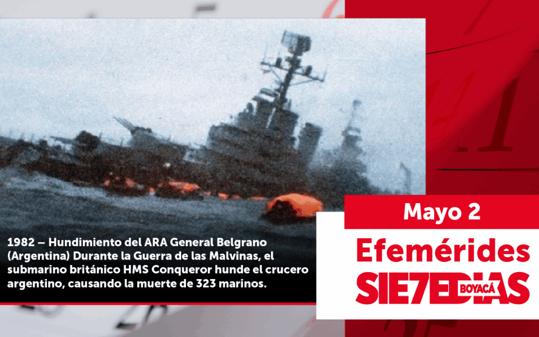 Un día como hoy | 02 de mayo | #Efeméride7días