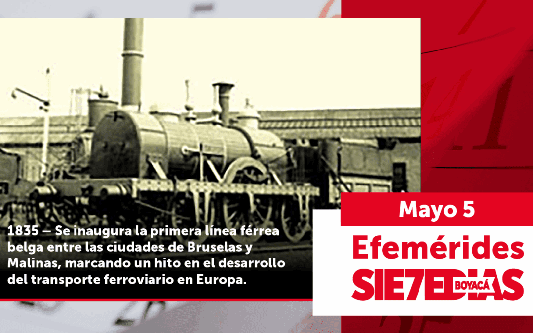 Un día como hoy | 05 de mayo | #Efeméride7días
