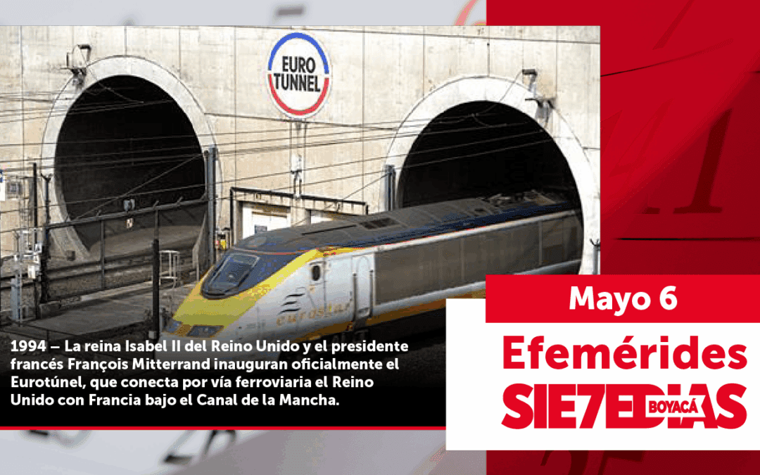 Un día como hoy | 06 de mayo | #Efeméride7días