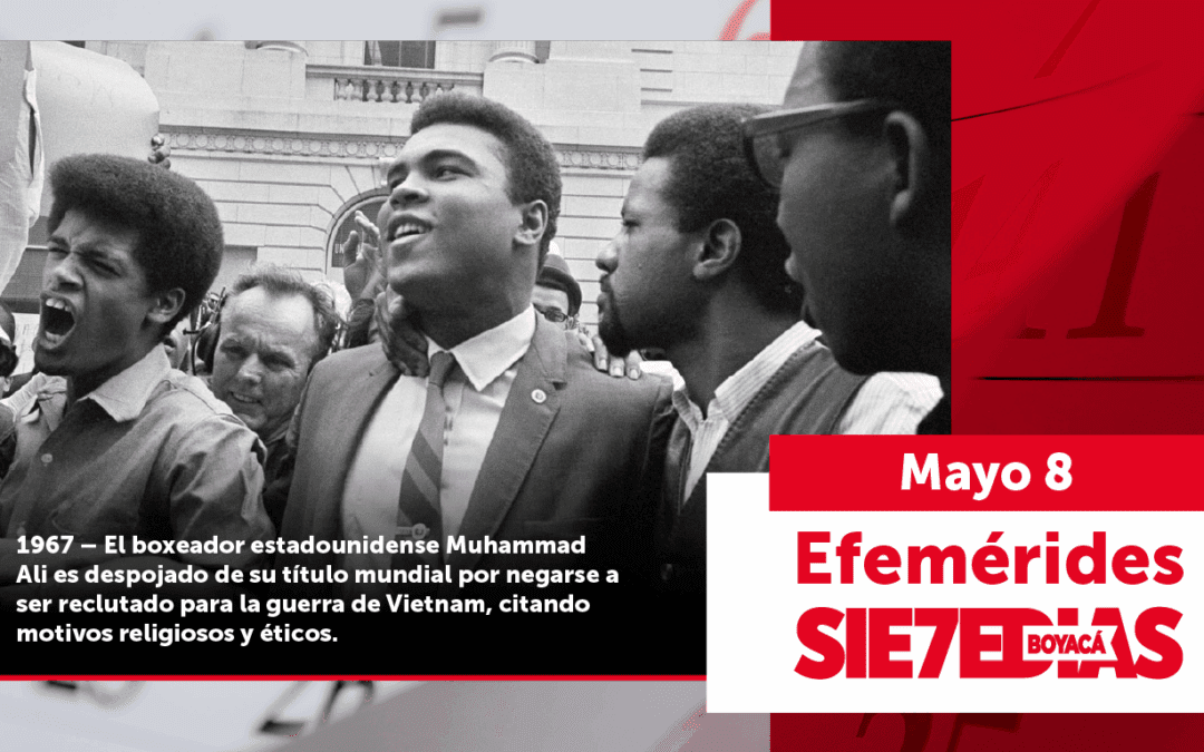 Un día como hoy | 08 de mayo | #Efeméride7días