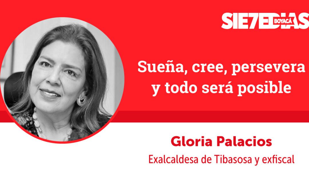 Gobernar con cercanía y resultados – Gloria Palacios #Columnista7días