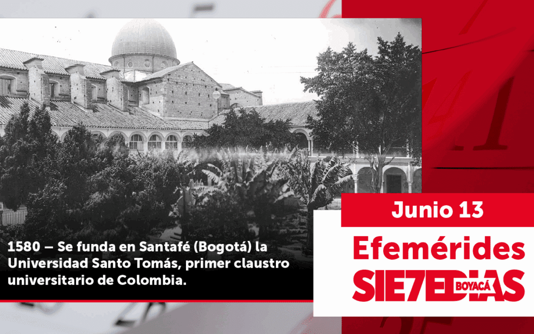 Un día como hoy | 13 de junio | #Efeméride7días