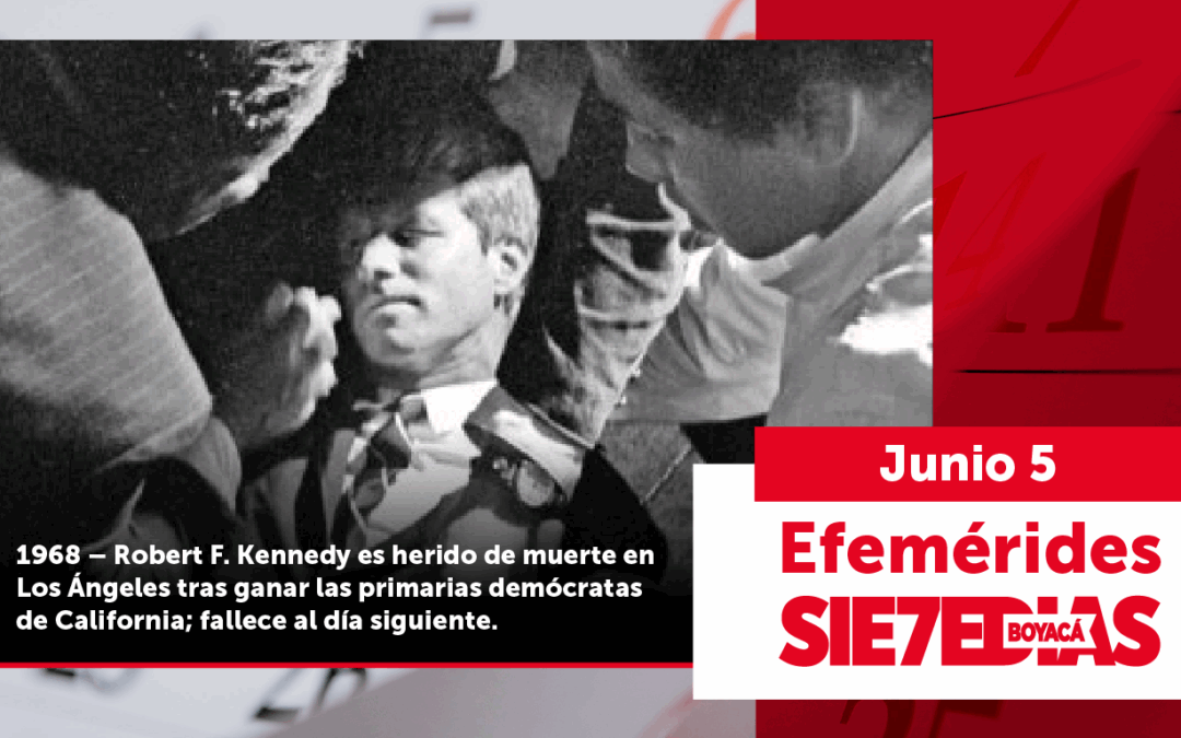 Un día como hoy | 05 de junio | #Efeméride7días