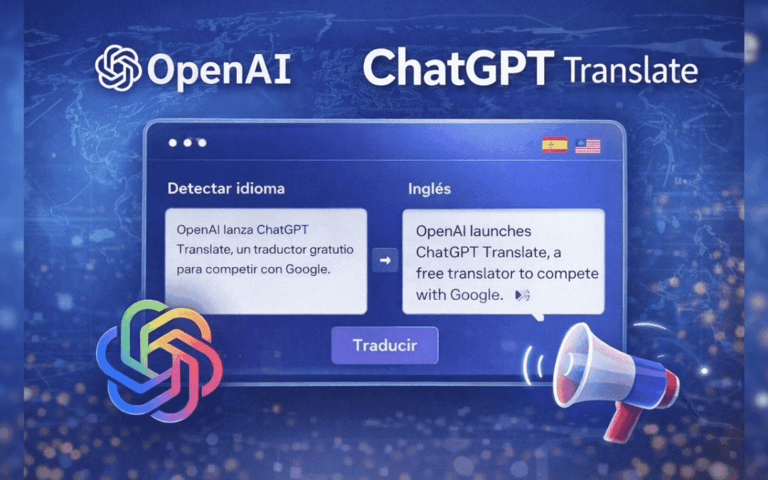 OpenAI lanza ChatGPT Translate, un traductor gratuito para competir con Google