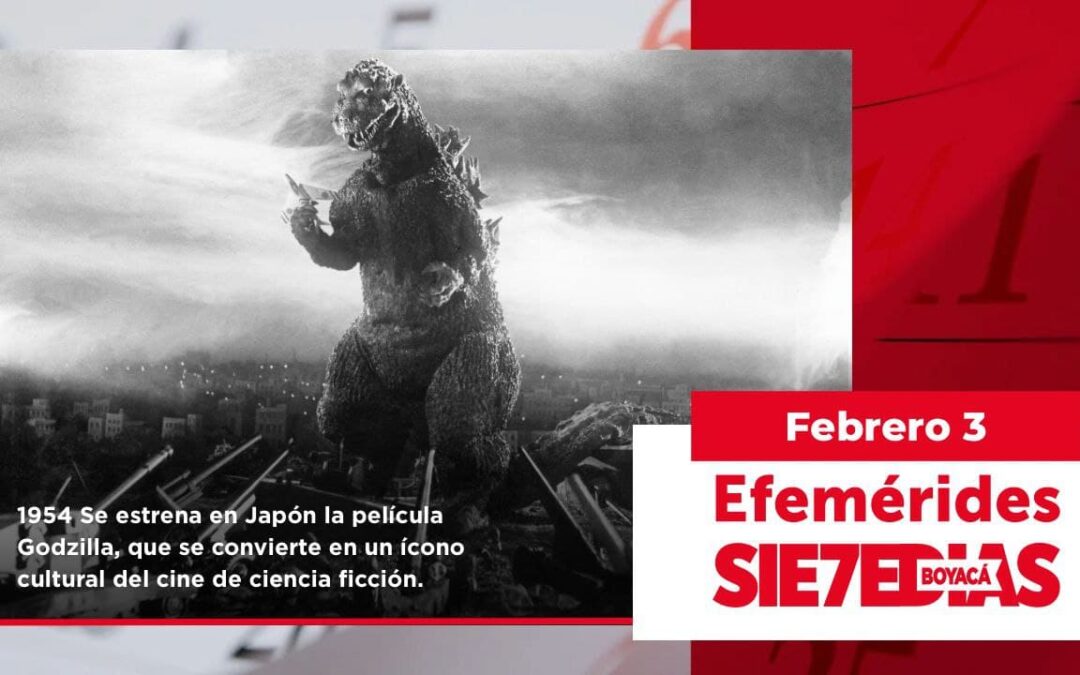 Un día como hoy | 3 de febrero | #Efemerides7días