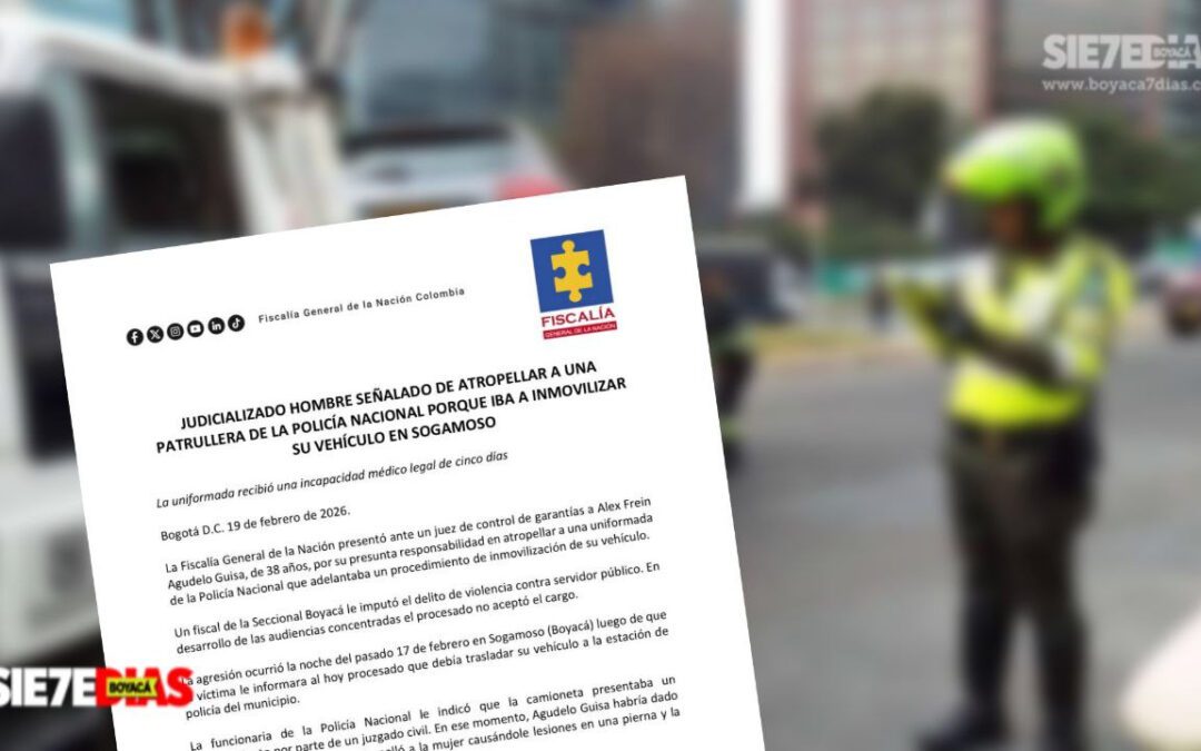 Judicializado hombre señalado de atropellar a una patrullera durante procedimiento en Sogamoso