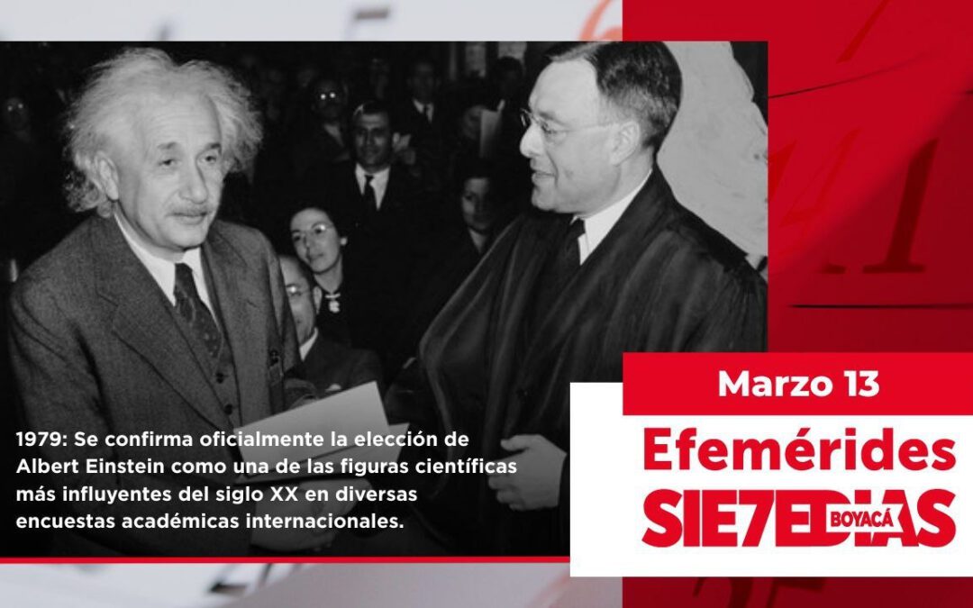 Un día como hoy | 13 de marzo | #Efemerides7días