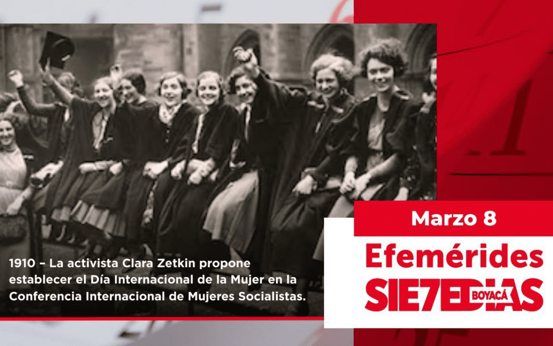 Un día como hoy | 8 de marzo | #Efemerides7días