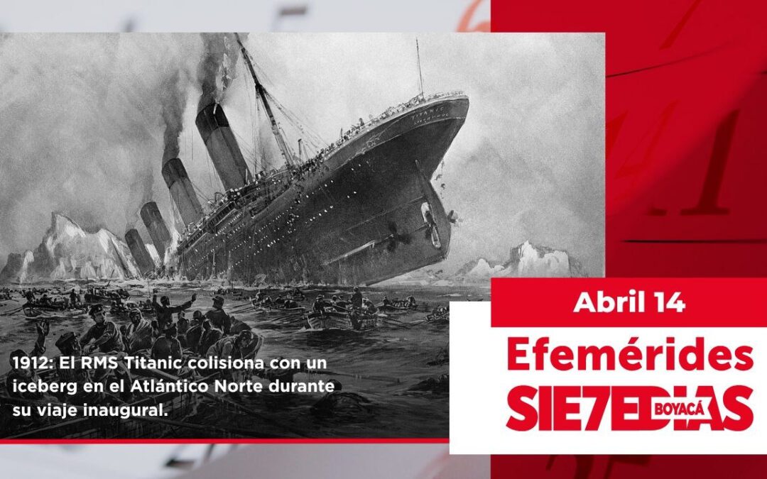 Un día como hoy | 14 de abril | #Efemerides7días