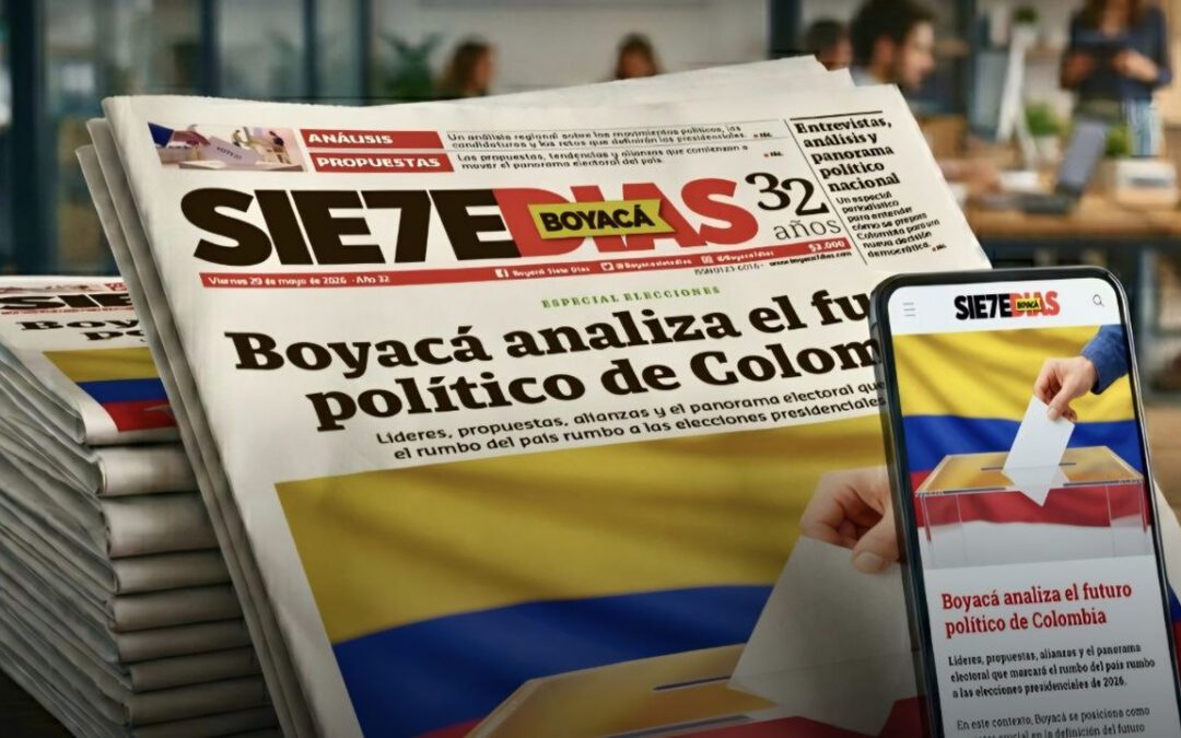 Este 29 de mayo espere el especial impreso de Boyacá Sie7e Días de las elecciones presidenciales #Tolditos7Días