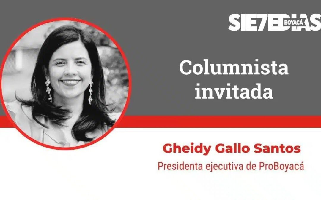 ¡A trabajar en equipo por Boyacá! – Gheidy Gallo Santos #ColumnistaInvitada