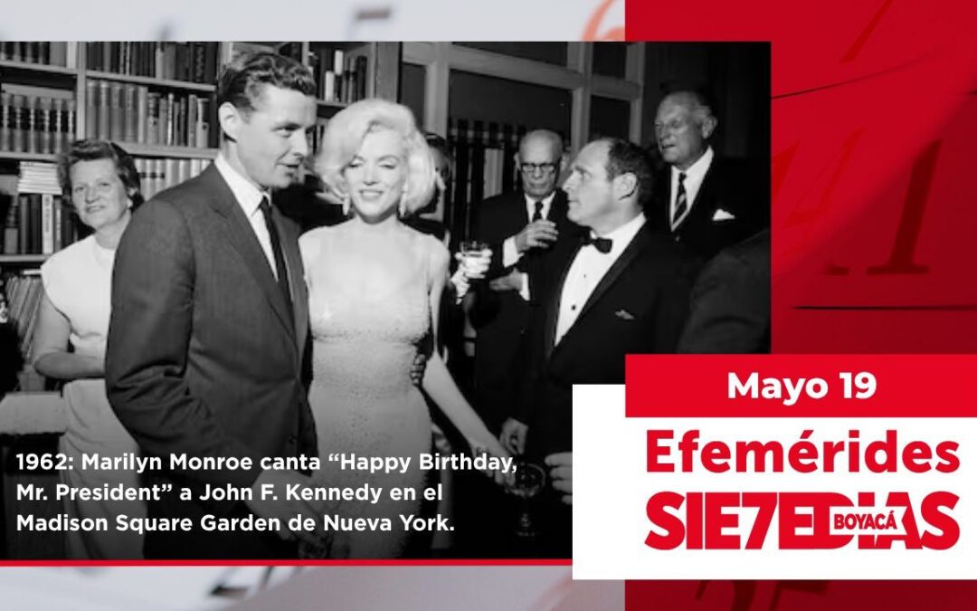 Un día como hoy | 19 de mayo | #Efemerides7días