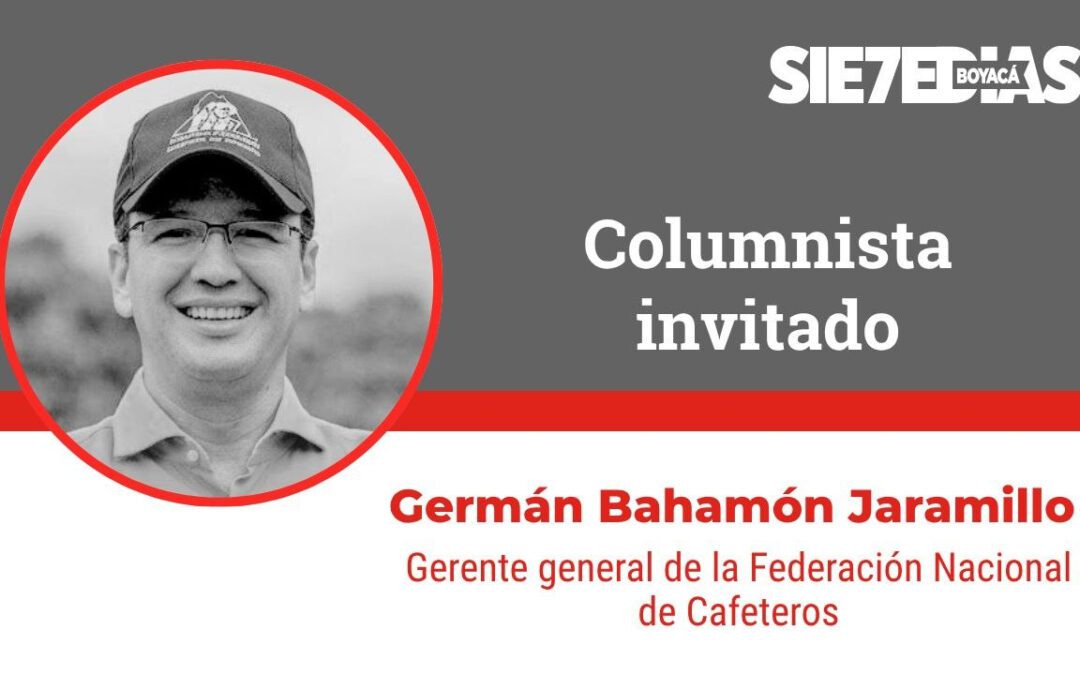 Café: parafiscalidad con resultados – Germán Bahamón Jaramillo #ColumnistaInvitado