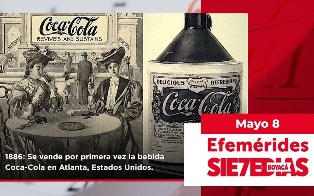 Un día como hoy | 08 de mayo | #Efemerides7días