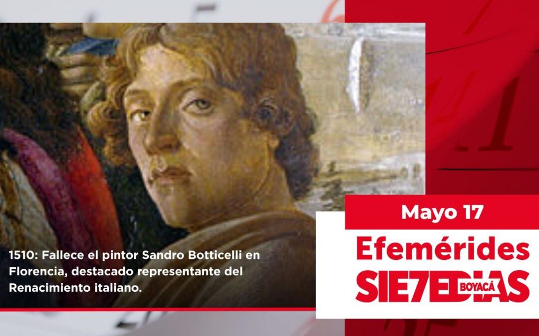 Un día como hoy | 17 de mayo | #Efemerides7días