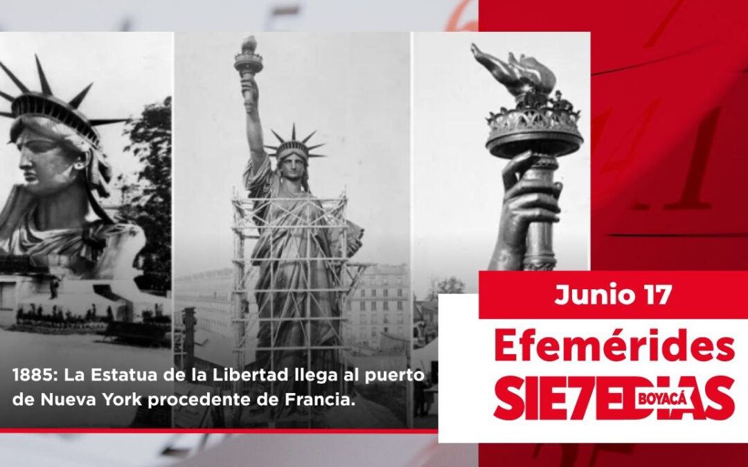 Un día como hoy | 17 de junio | #Efemerides7días