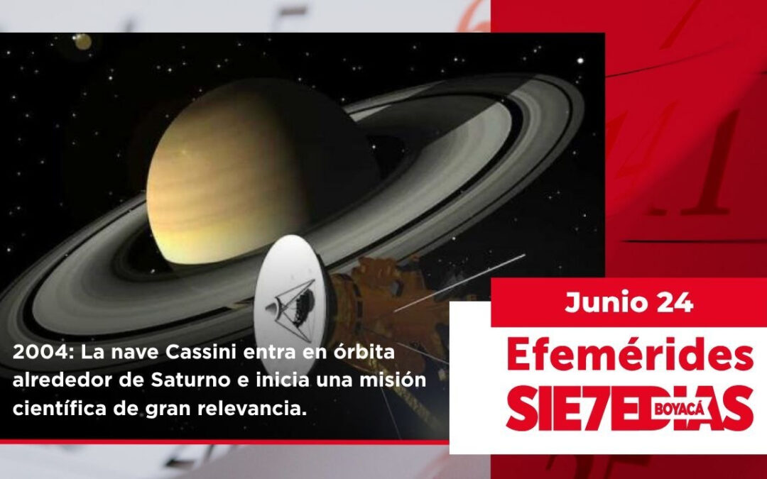 Un día como hoy | 24 de junio | #Efemerides7días