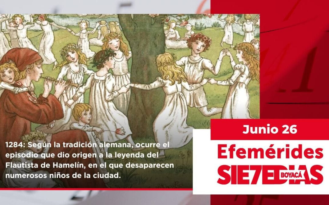 Un día como hoy | 26 de junio | #Efemerides7días