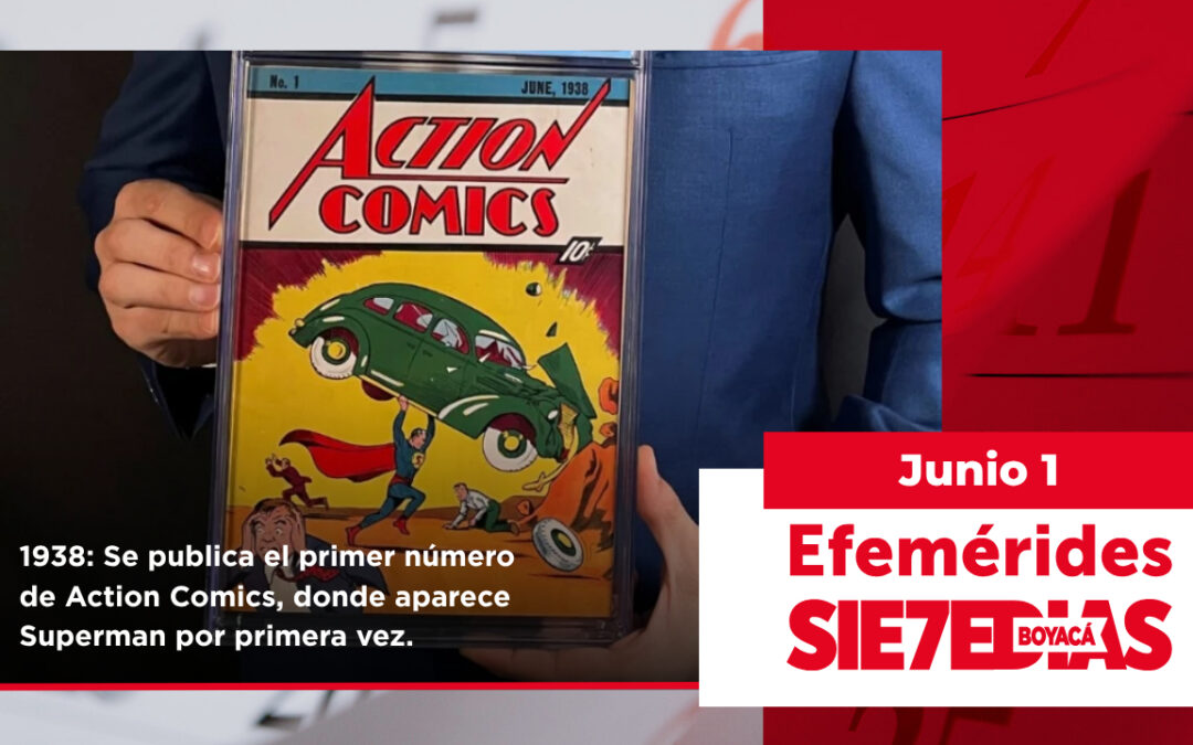 Un día como hoy | 1 de junio | #Efemerides7días