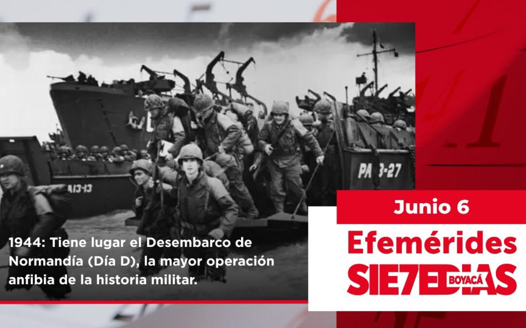 Un día como hoy | 6 de junio | #Efemerides7días