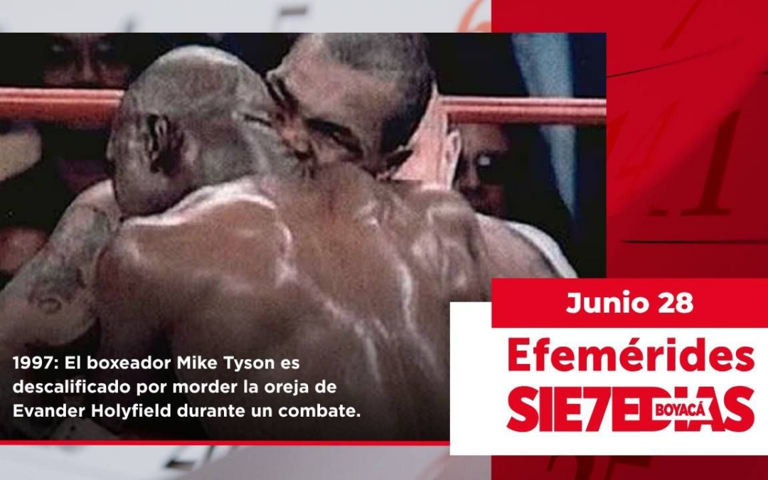 Un día como hoy | 28 de junio | #Efemerides7días