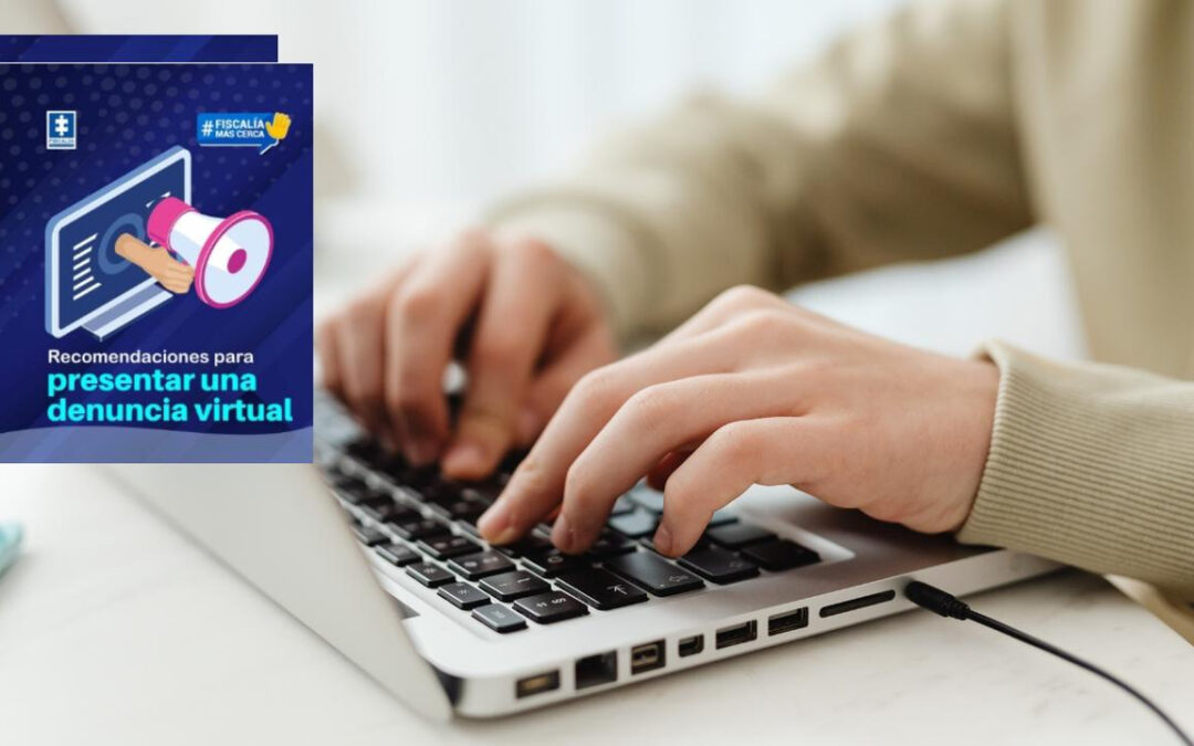 Así se debe presentar una denuncia virtual