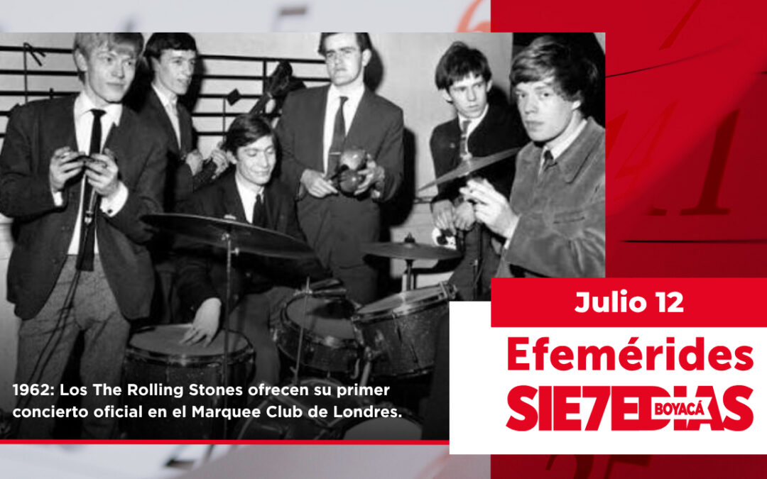 Un día como hoy | 12 de julio | #Efemerides7días