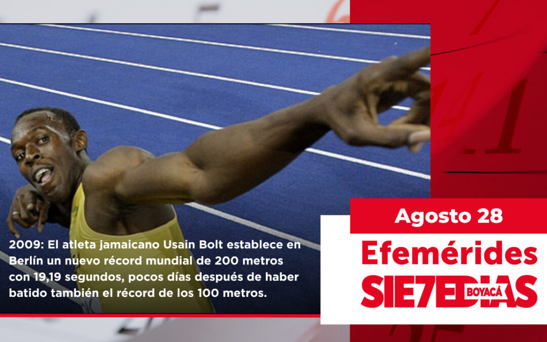 Un día como hoy | 28 de agosto | #Efemerides7días
