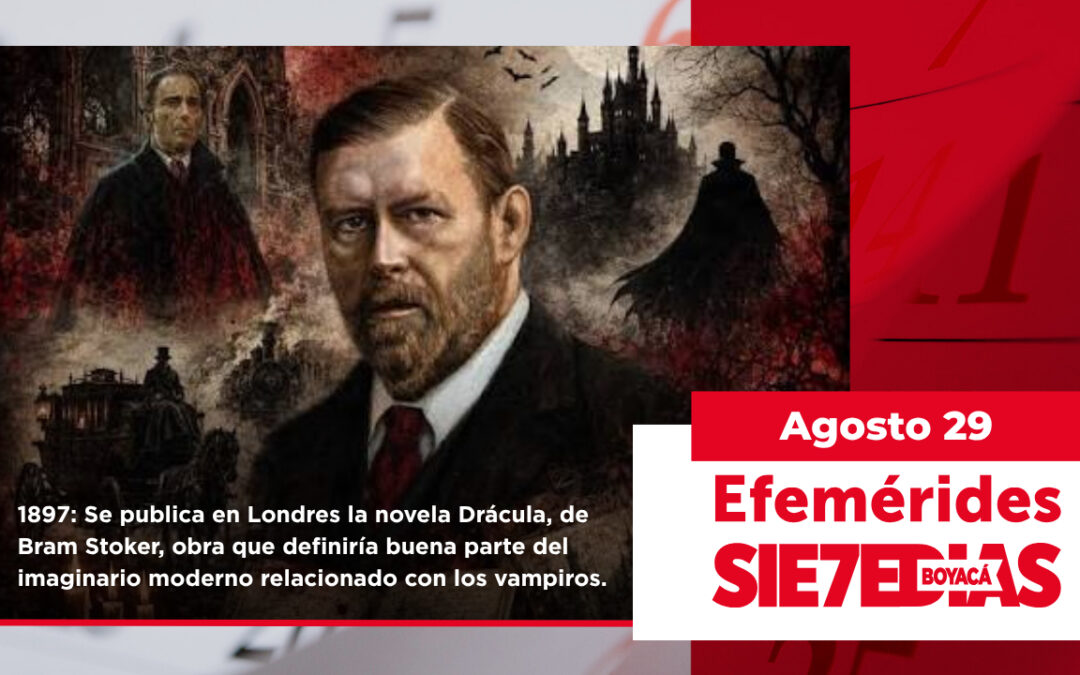 Un día como hoy | 29 de agosto | #Efemerides7días