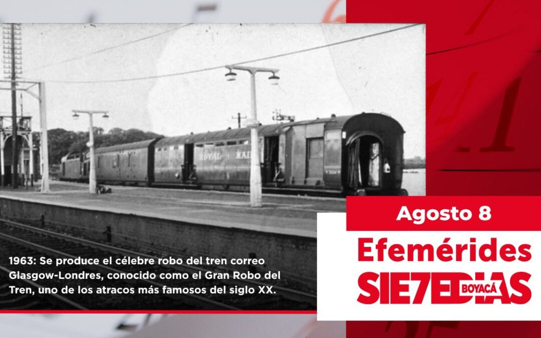 Un día como hoy | 8 de agosto | #Efemerides7días