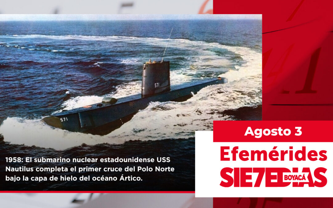 Un día como hoy | 3 de agosto | #Efemerides7días