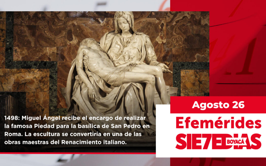 Un día como hoy | 26 de agosto | #Efemerides7días