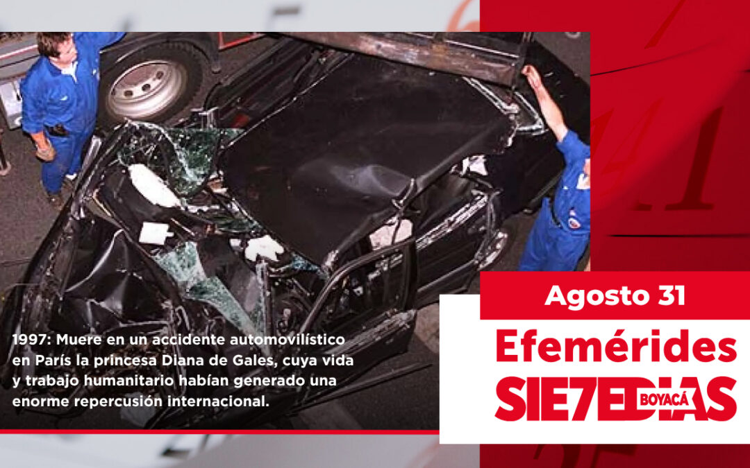 Un día como hoy | 31 de agosto | #Efemerides7días