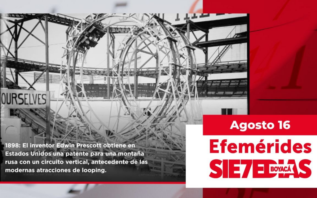 Un día como hoy | 16 de agosto | #Efemerides7días