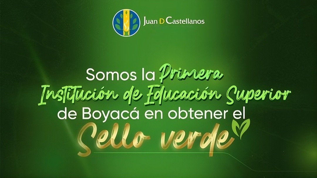 La Juan de Castellanos se convierte en la primera institución de educación superior de Boyacá protagonista de la sostenibilidad en el cuidado del medio ambiente